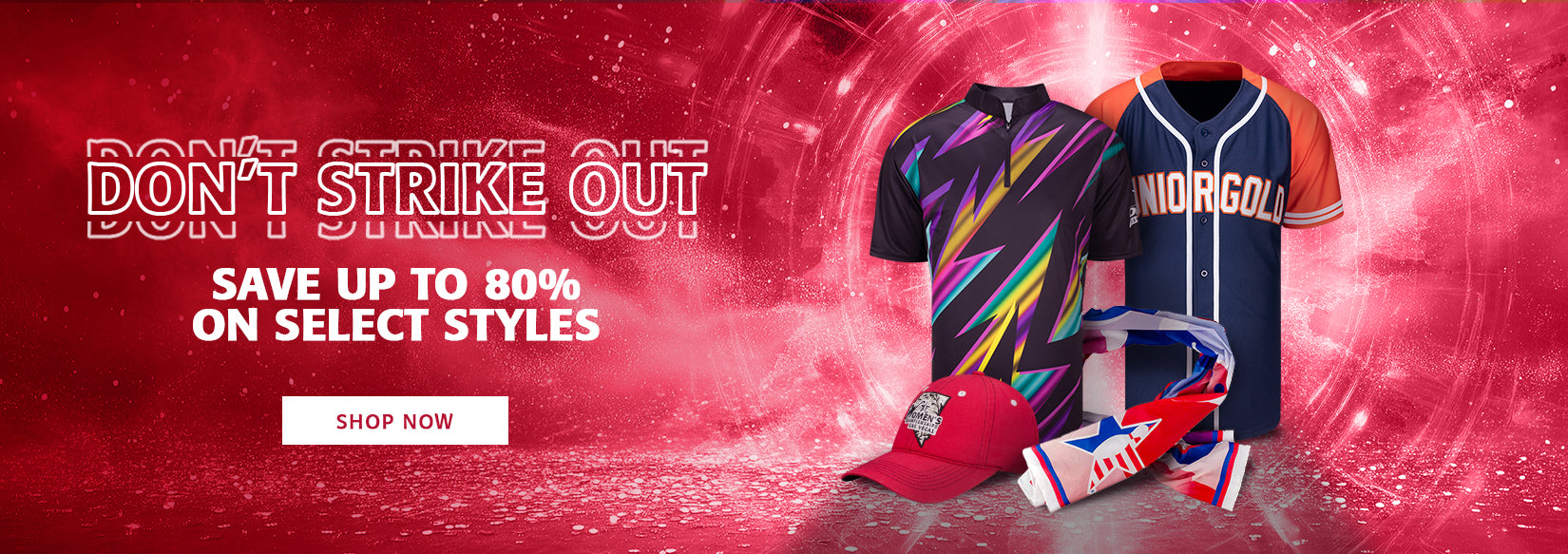 DON'T STRIKE OUT - SAVE UP TO 80% ON SELECT STYLES - SHOP NOW